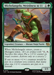 Michelangelo, Weirdness to 11 - Magic: The Gathering - MoxLand