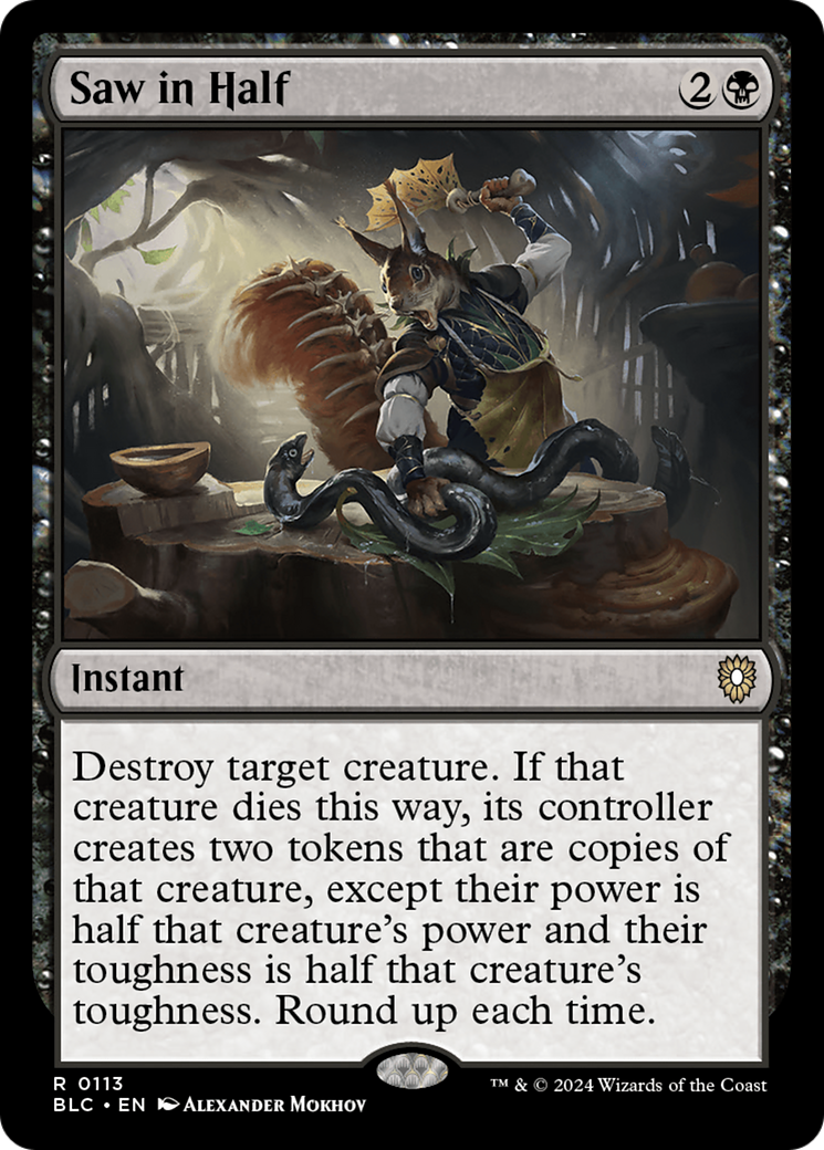 Saw in Half / Saw in Half - Magic: The Gathering - MoxLand