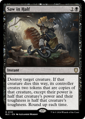 Saw in Half / Saw in Half - Magic: The Gathering - MoxLand