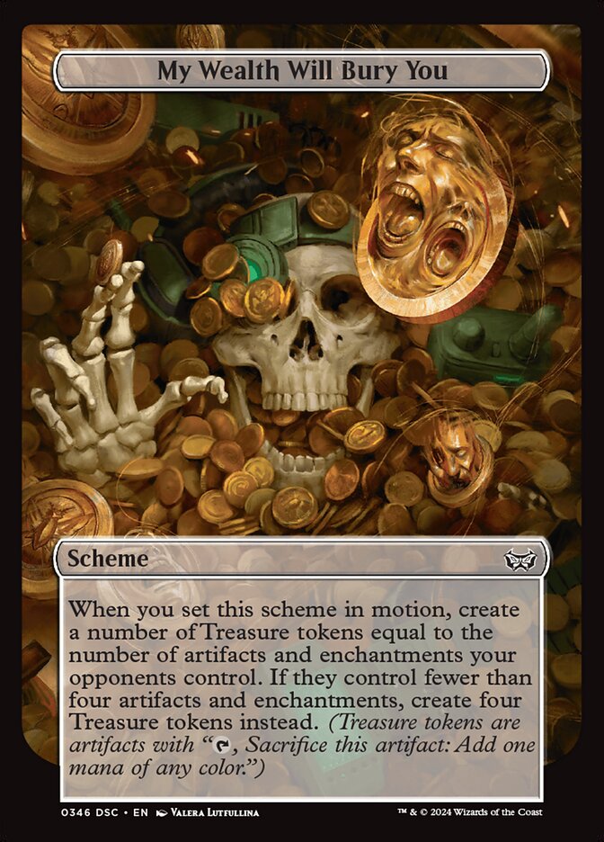 My Wealth Will Bury You - Magic: The Gathering - MoxLand