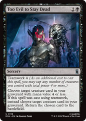 Too Evil to Stay Dead - Magic: The Gathering - MoxLand