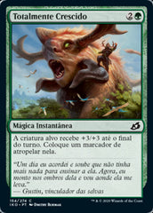 Totalmente Crescido / Fully Grown - Magic: The Gathering - MoxLand