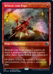Brincar com Fogo / Play with Fire - Magic: The Gathering - MoxLand