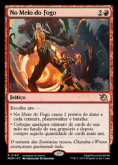 No Meio do Fogo / Into the Fire - Magic: The Gathering - MoxLand