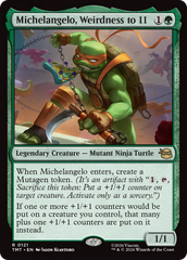 Michelangelo, Weirdness to 11 - Magic: The Gathering - MoxLand