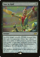 Saw in Half - Magic: The Gathering - MoxLand
