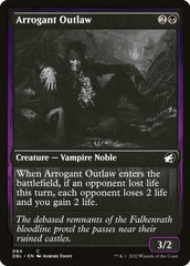 Fora da Lei Arrogante / Arrogant Outlaw - Magic: The Gathering - MoxLand