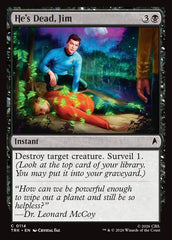 He's Dead, Jim - Magic: The Gathering - MoxLand