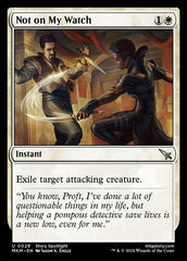 Não Comigo Aqui / Not on My Watch - Magic: The Gathering - MoxLand