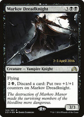 Cavaleiro do Pavor Markov / Markov Dreadknight - Magic: The Gathering - MoxLand