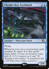Tubarão-casulo da Hoste de Cromo / Chrome Host Seedshark - Magic: The Gathering - MoxLand