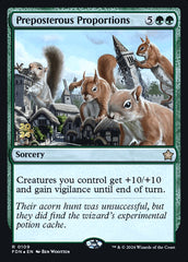 Preposterous Proportions - Magic: The Gathering - MoxLand