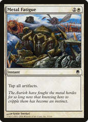 Fadiga do Metal / Metal Fatigue - Magic: The Gathering - MoxLand