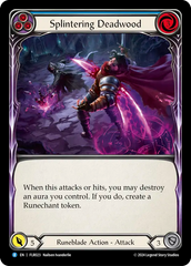 Splintering Deadwood (Blue) - Flesh and Blood TCG - MoxLand
