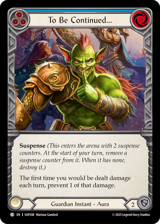 To Be Continued... (Blue) - Flesh and Blood TCG - MoxLand
