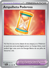 Ampulheta Poderosa - Pokémon TCG - MoxLand