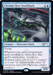 Tubarão-casulo da Hoste de Cromo / Chrome Host Seedshark - Magic: The Gathering - MoxLand