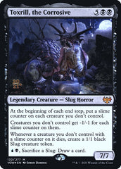 Toxrill, a Corrosiva / Toxrill, the Corrosive - Magic: The Gathering - MoxLand