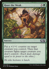 Caçar os Fracos / Hunt the Weak