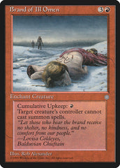 Estigma do Infortúnio / Brand of Ill Omen - Magic: The Gathering - MoxLand