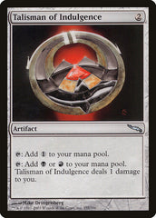 Talismã da Indulgência / Talisman of Indulgence - Magic: The Gathering - MoxLand