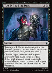 Too Evil to Stay Dead - Magic: The Gathering - MoxLand