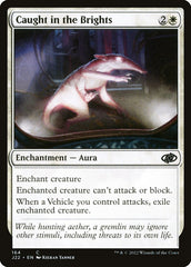 Pego pelos Holofotes / Caught in the Brights - Magic: The Gathering - MoxLand