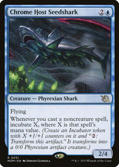 Tubarão-casulo da Hoste de Cromo / Chrome Host Seedshark - Magic: The Gathering - MoxLand