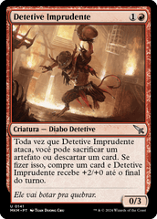 Detetive Imprudente / Reckless Detective - Magic: The Gathering - MoxLand