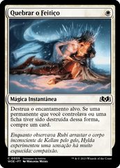 Quebrar o Feitiço / Break the Spell - Magic: The Gathering - MoxLand