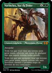 Vorinclex, Voz da Fome / Vorinclex, Voice of Hunger - Magic: The Gathering - MoxLand