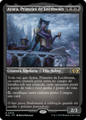 Ayara, Primeira de Locthwain / Ayara, First of Locthwain - Magic: The Gathering - MoxLand