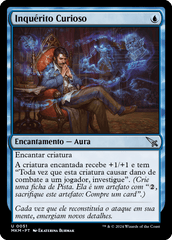 Inquérito Curioso / Curious Inquiry - Magic: The Gathering - MoxLand