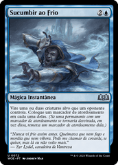 Sucumbir ao Frio / Succumb to the Cold - Magic: The Gathering - MoxLand