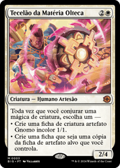 Tecelão da Matéria Olteca / Oltec Matterweaver - Magic: The Gathering - MoxLand