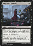 Barganha Sombria / Dark Bargain - Magic: The Gathering - MoxLand