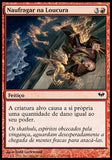Naufragar na Loucura / Wrack with Madness - Magic: The Gathering - MoxLand