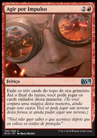 Agir por Impulso / Act on Impulse - Magic: The Gathering - MoxLand