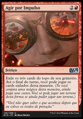 Agir por Impulso / Act on Impulse - Magic: The Gathering - MoxLand