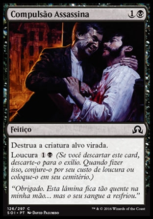 Compulsão Assassina / Murderous Compulsion - Magic: The Gathering - MoxLand