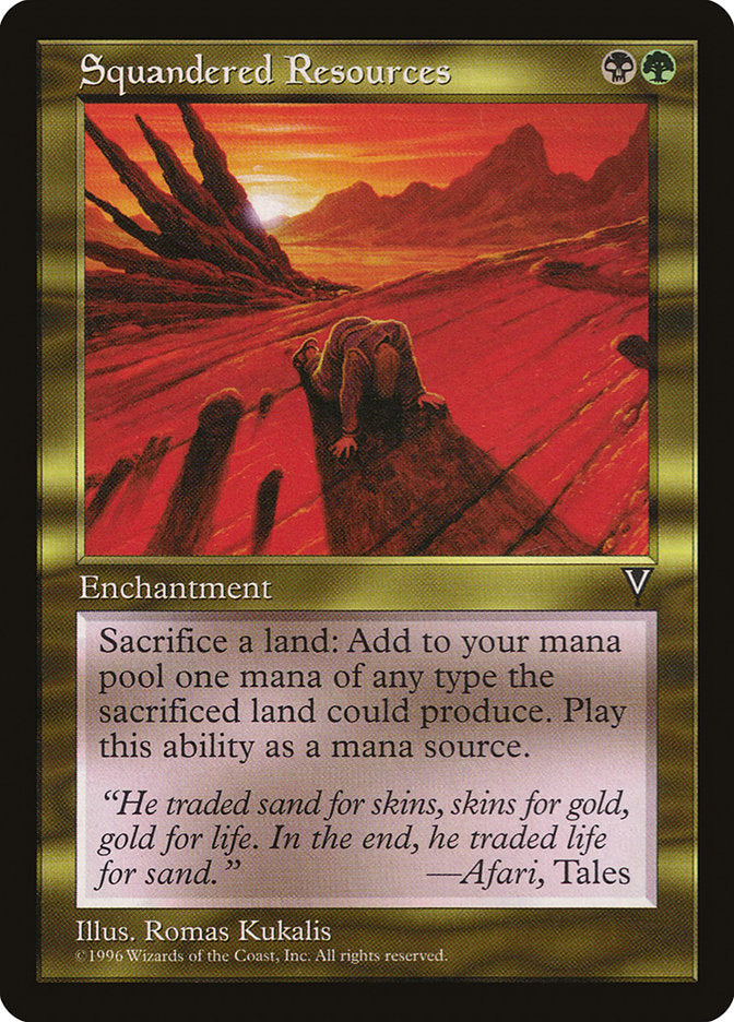 Recursos Malbaratados / Squandered Resources - Magic: The Gathering - MoxLand