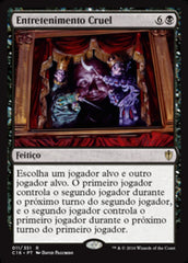 Entretenimento Cruel / Cruel Entertainment - Magic: The Gathering - MoxLand