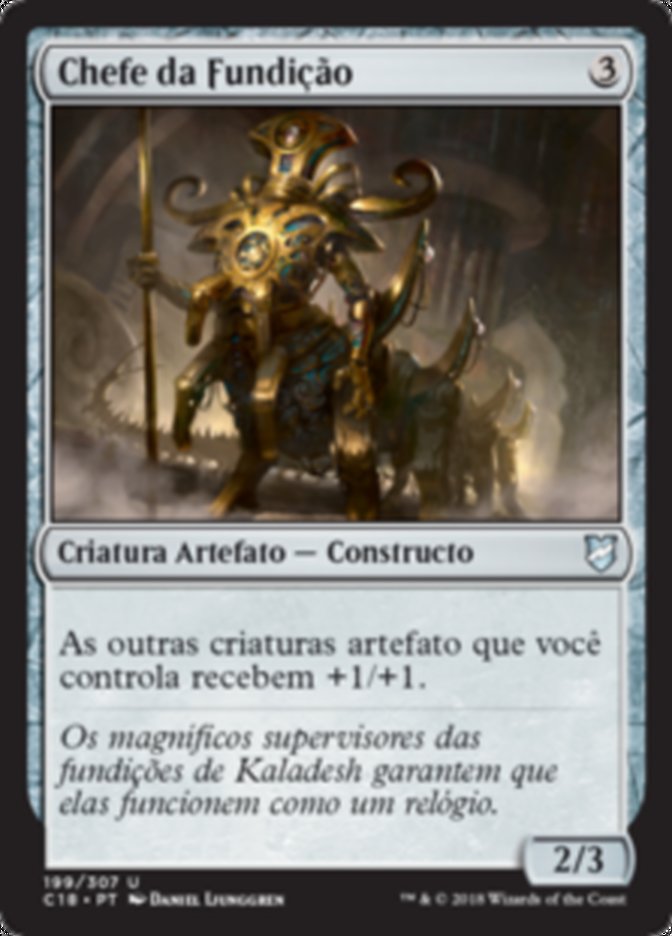 Chefe da Fundição / Chief of the Foundry - Magic: The Gathering - MoxLand