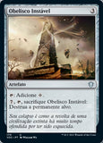 Obelisco Instável / Unstable Obelisk - Magic: The Gathering - MoxLand