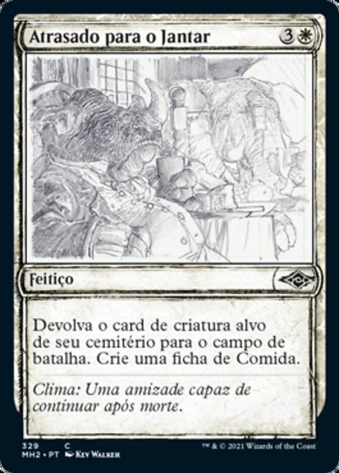 Atrasado para o Jantar / Late to Dinner - Magic: The Gathering - MoxLand