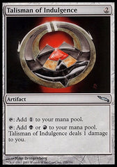 Talismã da Indulgência / Talisman of Indulgence - Magic: The Gathering - MoxLand