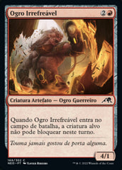 Ogro Irrefreável / Unstoppable Ogre - Magic: The Gathering - MoxLand