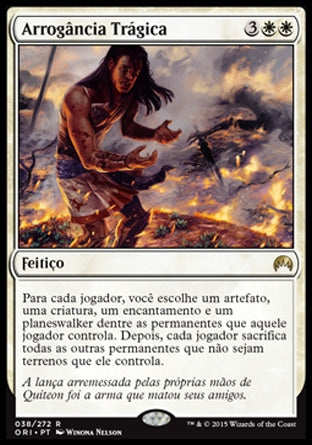 Arrogância Trágica / Tragic Arrogance - Magic: The Gathering - MoxLand