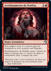 Arrebatamento da Neófita / Neonate's Rush - Magic: The Gathering - MoxLand