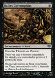 Raízes Corrompidas / Corrupted Roots - Magic: The Gathering - MoxLand